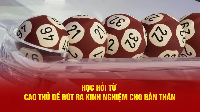 Học hỏi từ cao thủ về lô kép nuôi khung 2 ngày